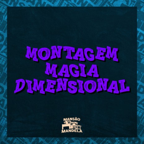 Montagem Magia Dimensional ft. Mc Gw & LITTLE GAB | Boomplay Music