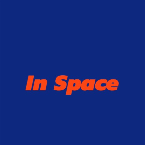 In Space (Sped Up)