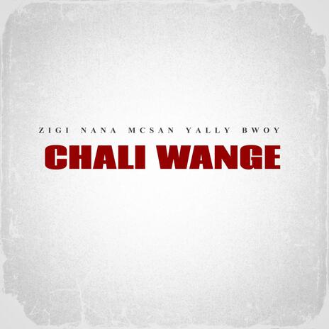 Chali wange rmx ft. Mcsan Mr Finelines & YallyBwoy | Boomplay Music