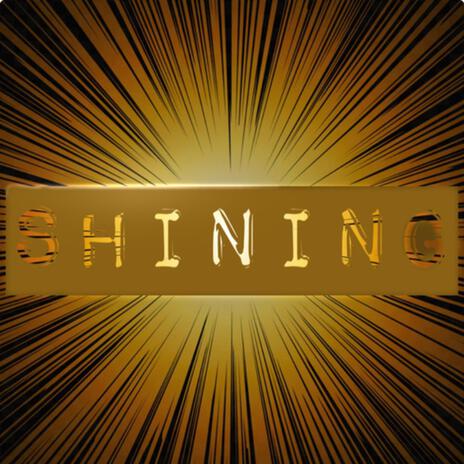 SHINING | Boomplay Music