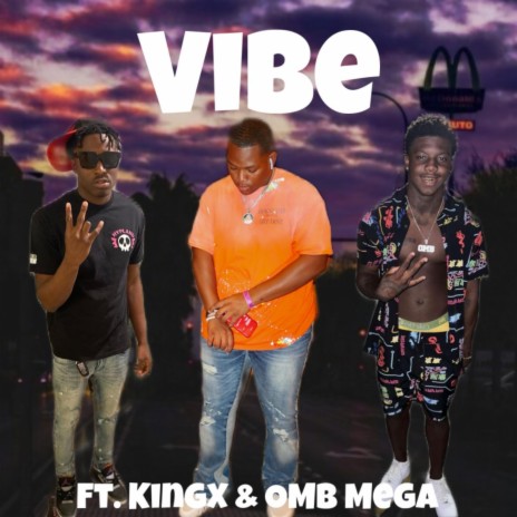 Vibe ft. KingX & OMB Mega | Boomplay Music
