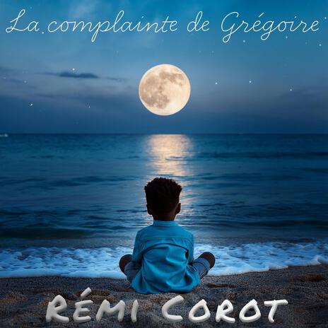 La complainte de Grégoire | Boomplay Music