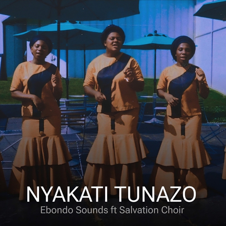 Nyakati Tunazo ft. Salvation Choir | Boomplay Music