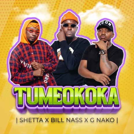 Tumeokoka ft. Billnass & G Nako | Boomplay Music