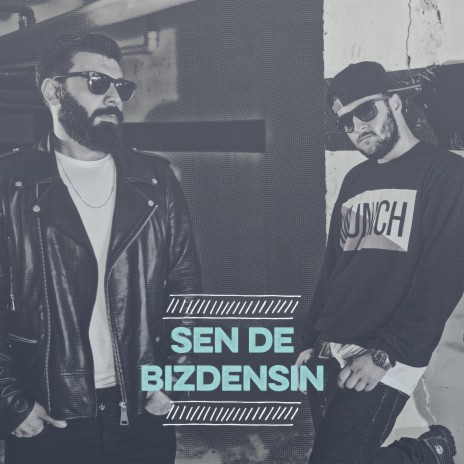 Sen De Bizdensin | Boomplay Music