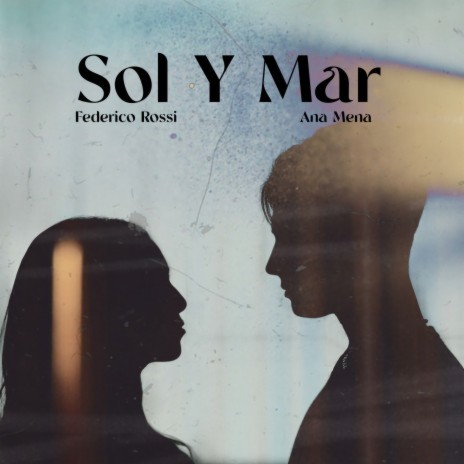 Sol Y Mar ft. Ana Mena | Boomplay Music