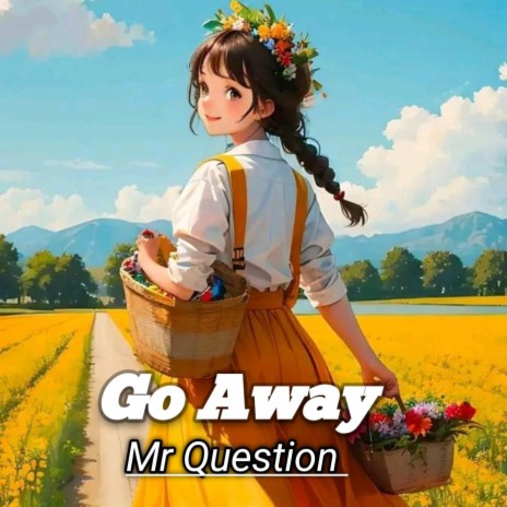 Go Away | Boomplay Music