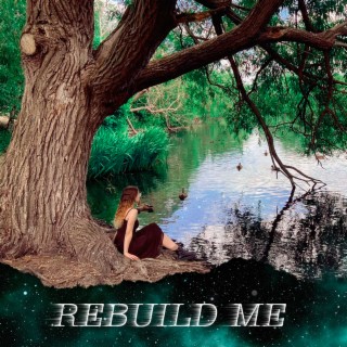 Rebuild Me