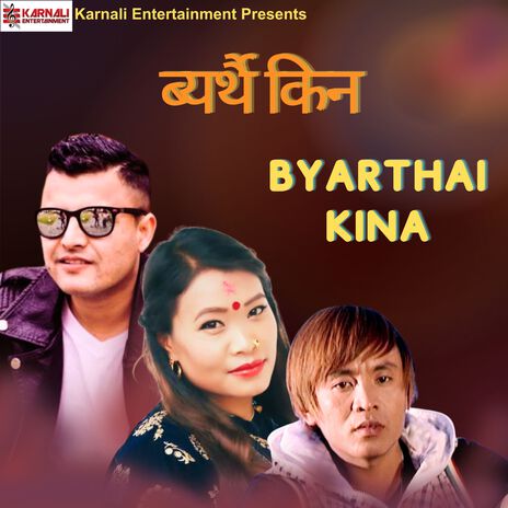 Byarthai Kina ft. Babin Tamang & Devi Gharti | Boomplay Music