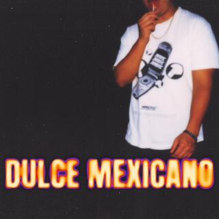 DULCE MEXICANO lyrics | Boomplay Music