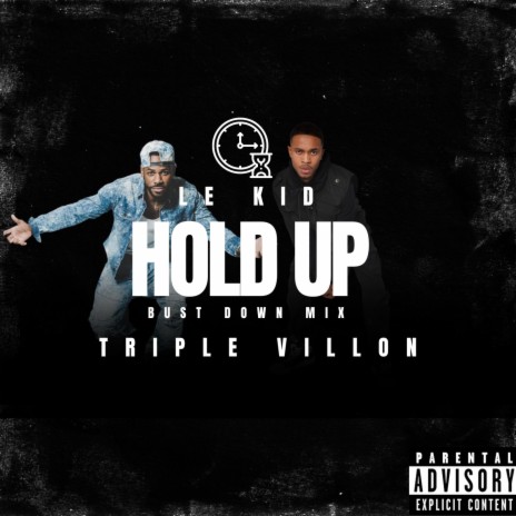 Hold Up (Bust Down Mix) ft. Triple Villon | Boomplay Music