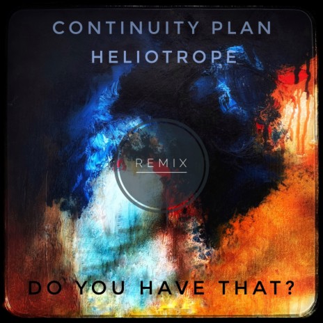 Continuity Plan (Do You Have That? Remix)