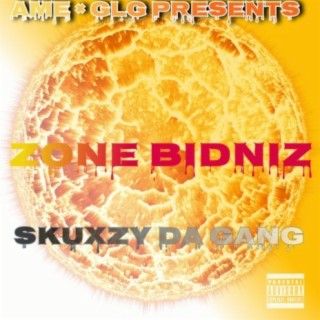 Zone Bidniz (Skuxzy Da Gang)