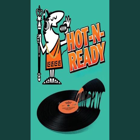 Hot-N-Ready | Boomplay Music