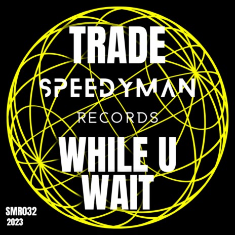 While U Wait (Dirty Dub) | Boomplay Music