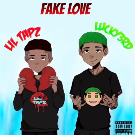 Fake Love ft. Lil Tapz | Boomplay Music