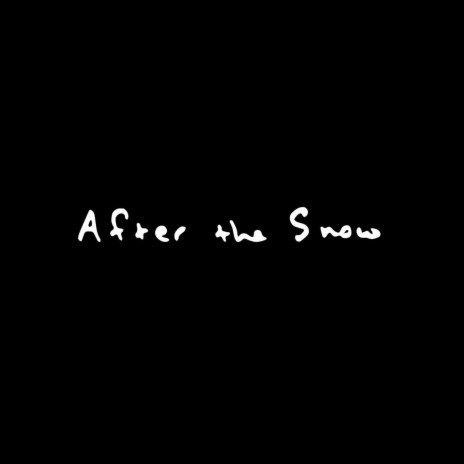 After The Snow