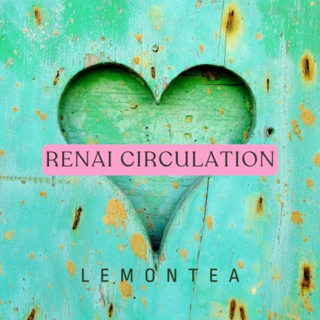 Renai Circulation | Boomplay Music