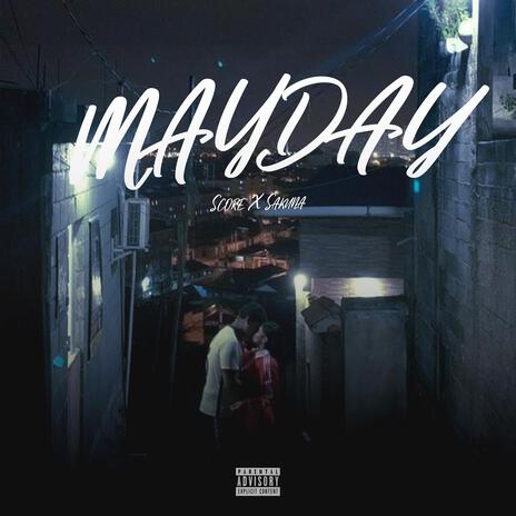 MAYDAY ft. SAKUNA & MORE REAL | Boomplay Music