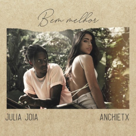 Bem melhor (feat. Anchietx) | Boomplay Music