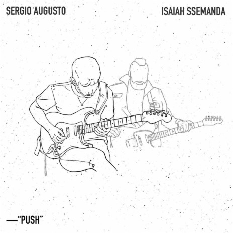 Push ft. Sergio Augusto | Boomplay Music