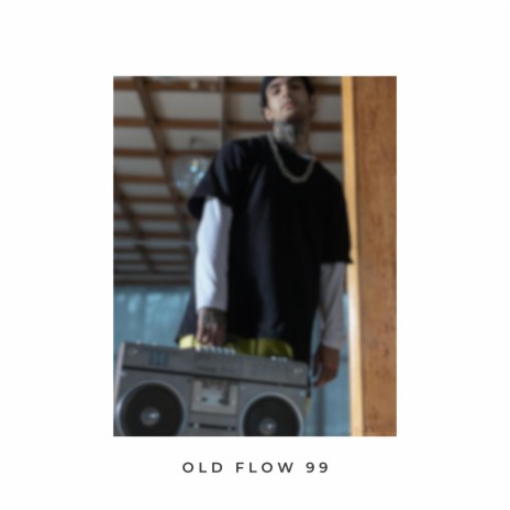 Old Flow 99