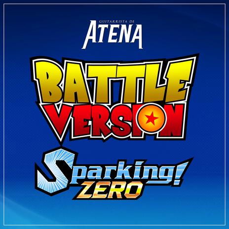 Sparking! ZERO Battle Version (From Dragon Ball Sparking! ZERO) | Boomplay Music