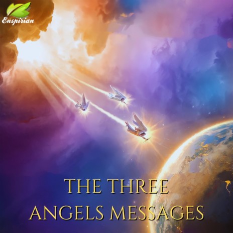 The Three Angels Messages | Boomplay Music