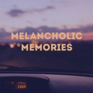 Melancholic Memories