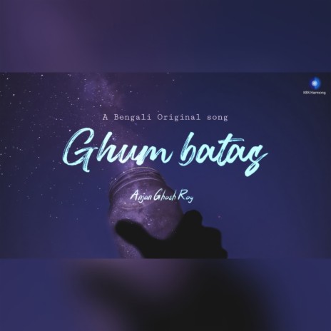 Ghum Batash | Boomplay Music