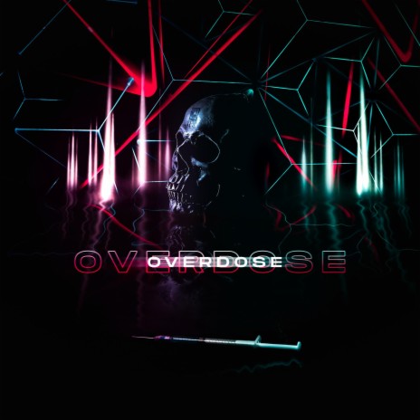 Overdose ft. Hunter Borchardt