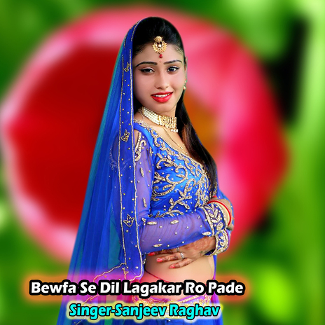 Bewfa Se Dil Lagakar Ro Pade | Boomplay Music