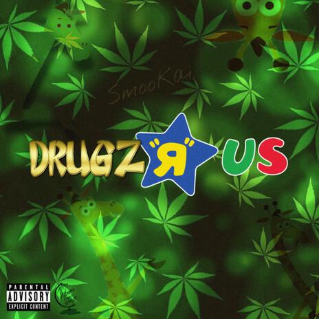 Drugz R Us | Boomplay Music