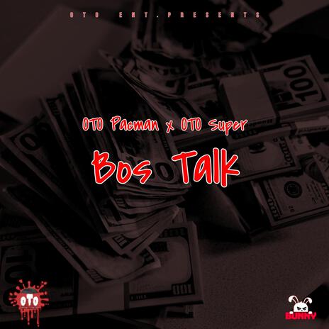 Bos Talk ft. OTO Super | Boomplay Music