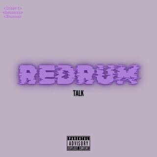 Redrum talk