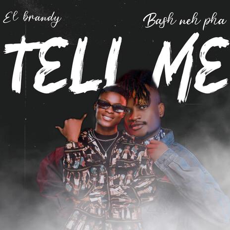 Tell Me ft. Bash Neh Pha