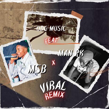 Viral Remix (feat. MSB & Man Pk) | Boomplay Music