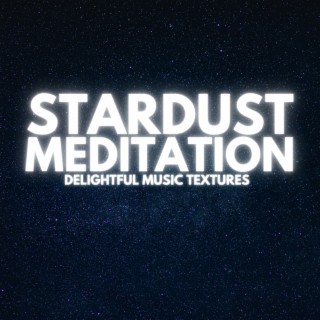 Stardust Meditation
