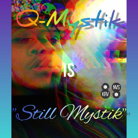 Still Mystik | Boomplay Music