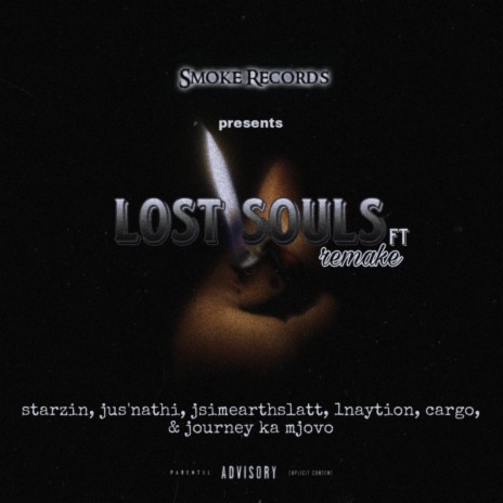 lost souls (remix Version) ft. ab slayer, journey ka mjovo, lethal stazin, jaysimearthslatt & jus nathi | Boomplay Music