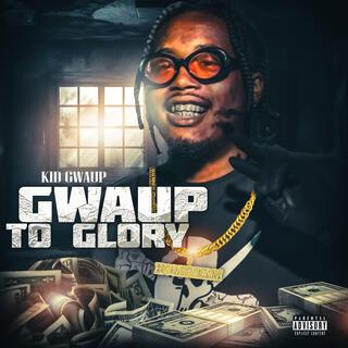 Gwaup to glory