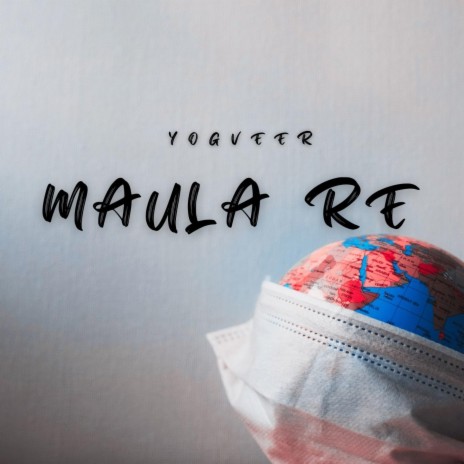 Maula Re | Boomplay Music