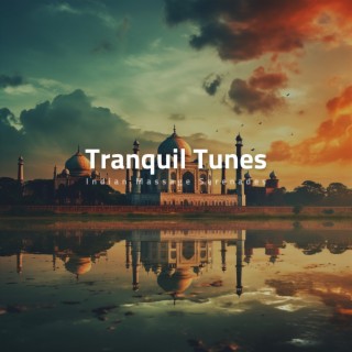 Tranquil Tunes: Indian Massage Serenades