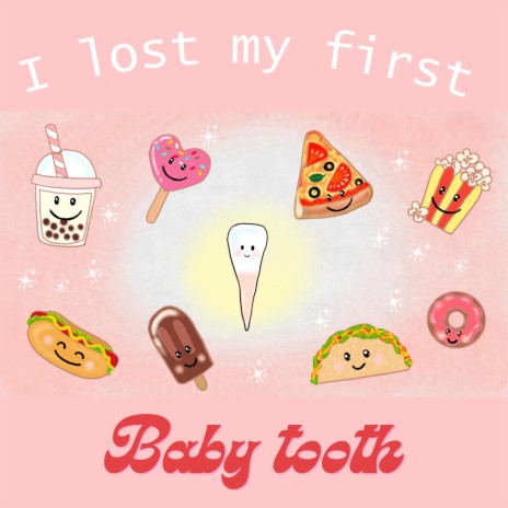 I lost my first baby tooth | Boomplay Music