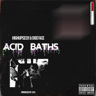 ACID BATHS