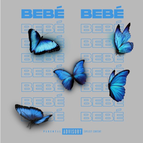 BEBÉ ft. BlueFire | Boomplay Music