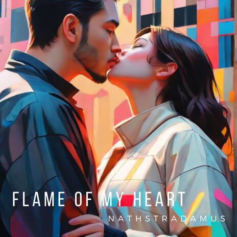 flame of my heart | Boomplay Music