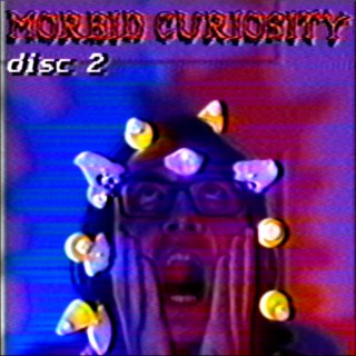 Morbid Curiosity, Vol. 2