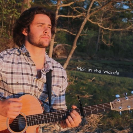 Man in the Woods | Boomplay Music