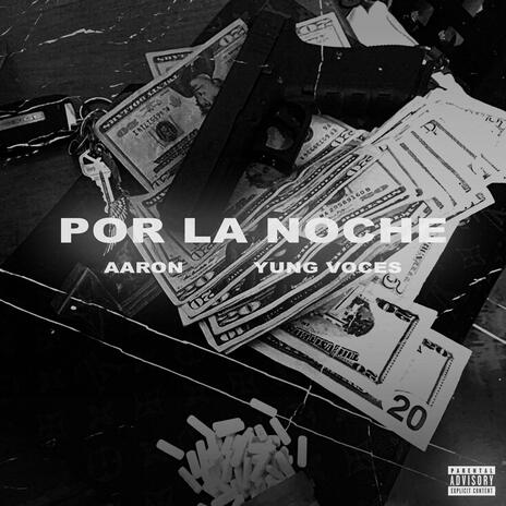 Por la noche ft. Yung Voces & 99Beatz | Boomplay Music